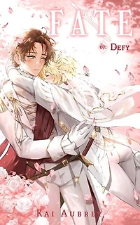 Fate: Part VII - Defy (MM/Gay Arranged Marriage Yaoi)