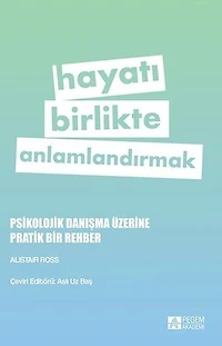 Hayatı Birlikte Anlamlandırmak