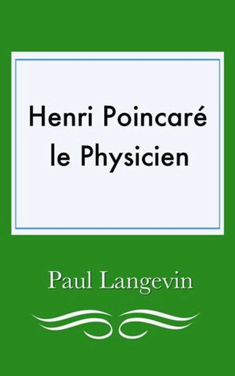 Henri Poincaré, le physicien