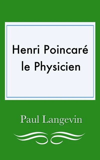 Henri Poincaré, le physicien