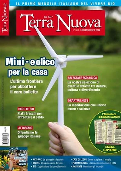 Terra Nuova N° 384 Luglio-Agosto 2022: Il primo mensile italiano di ecologia e del vivere naturale • dal 1977