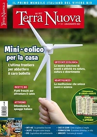 Terra Nuova N° 384 Luglio-Agosto 2022: Il primo mensile italiano di ecologia e del vivere naturale • dal 1977