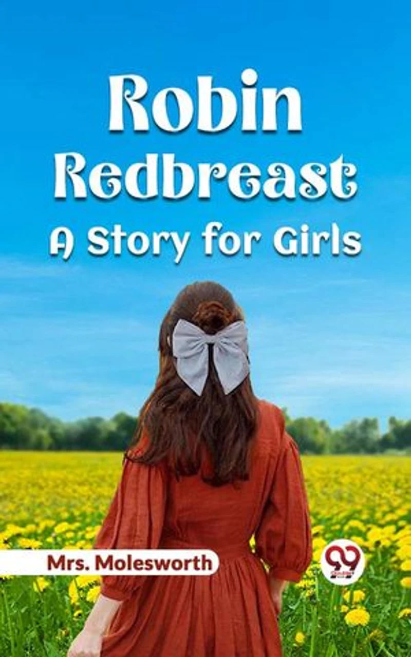 Robin Redbreast A Story For Girls