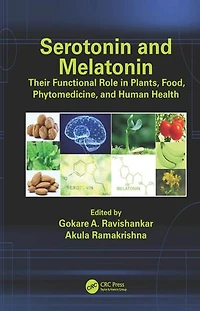 Serotonin and Melatonin: Their Functional Role Plants, Food, Phytomedicine, Human Health