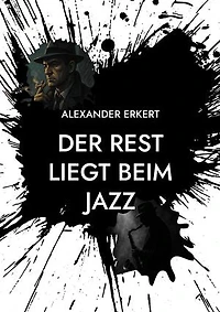 DER REST LIEGT BEIM JAZZ
