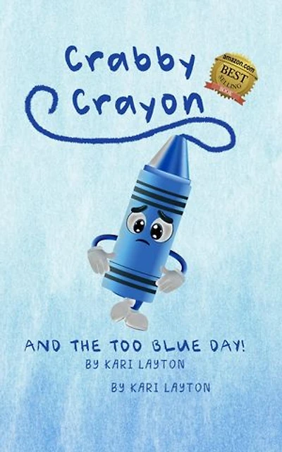 Crabby Crayon: And the Too Blue Day!