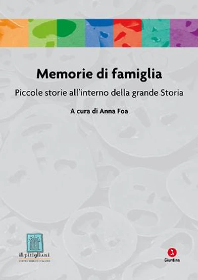 Memorie di famiglia: Piccole storie all'interno della grande Storia
