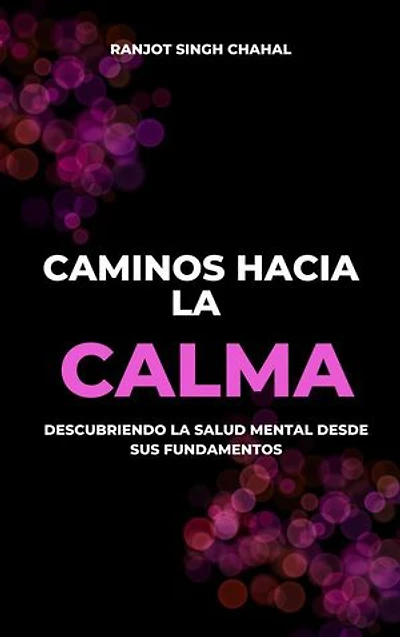 Caminos hacia la Calma: Descubriendo la Salud Mental desde sus Fundamentos