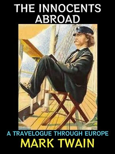 The Innocents Abroad: A Travelogue Through Europe