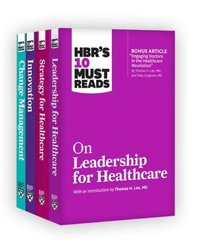 Hbr's 10 Must Reads For Healthcare Leaders Collection