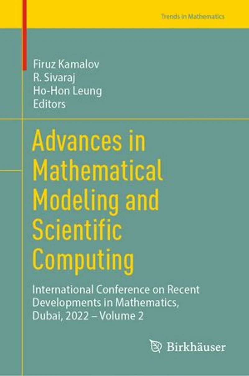 Advances Mathematical Modeling and Scientific Computing: International Conference on Recent Developments Mathematics, Dubai, 2022 - Volume 2