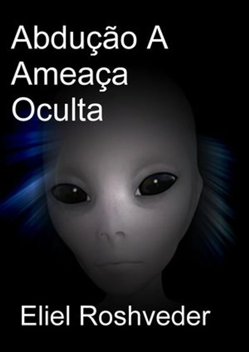 Abdução A Ameaça Oculta: Mundos Paralelos e Dimensões, #19