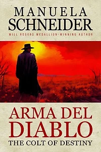 Arma del Diablo: The Colt of Destiny
