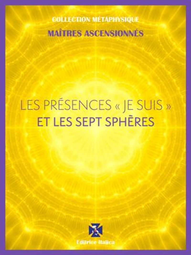 Les Présences " Je Suis " et les Sept Sphères