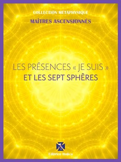 Les Présences " Je Suis " et les Sept Sphères