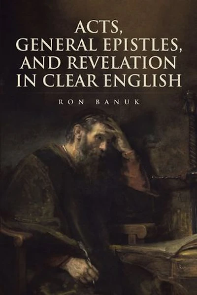 Acts, General Epistles, and Revelation Clear English