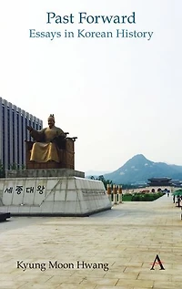 Past Forward: Essays Korean History