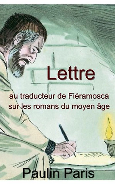 Lettre au traducteur de Fiéramosca sur les romans du moyen âge