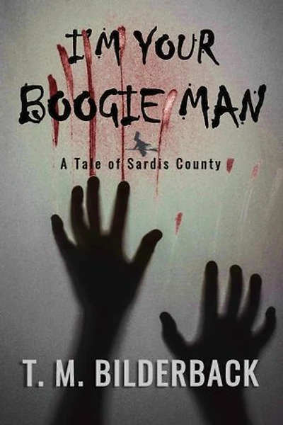 I'm Your Boogie Man - A Tale Of Sardis County