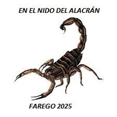 EN EL NIDO DEL ALACRÁN: DONDE ANIDA EL ALACRÁN, NADA BUENO PROSPERA