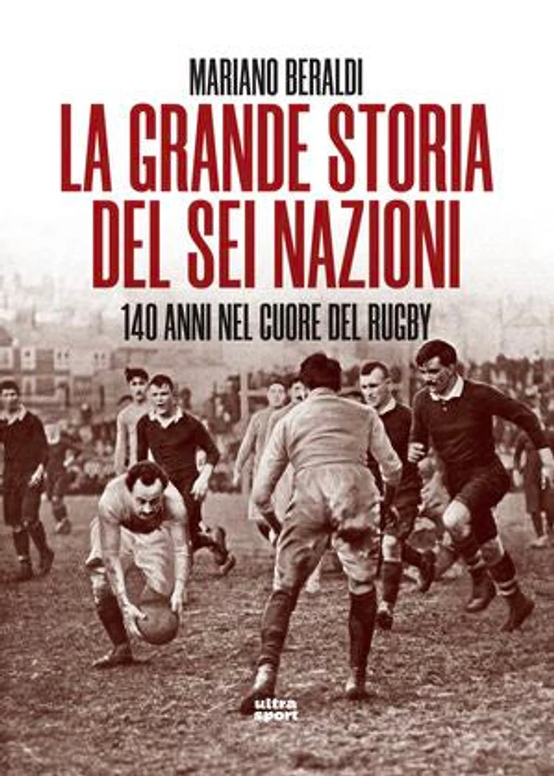 La grande storia del Sei Nazioni