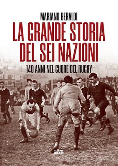 La grande storia del Sei Nazioni