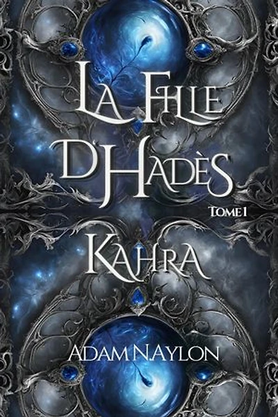 La fille d'Hadès: Kahra : tome 1