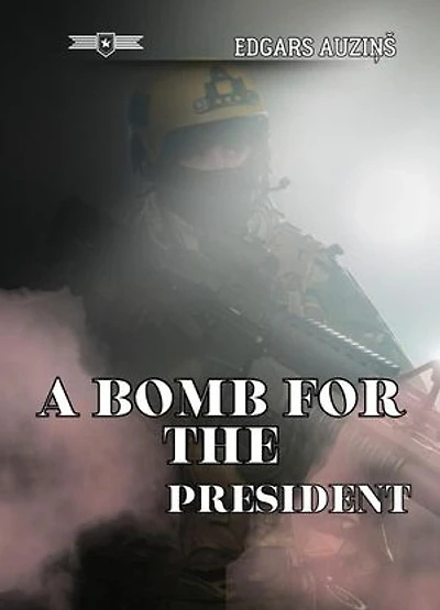 A bomb for the President