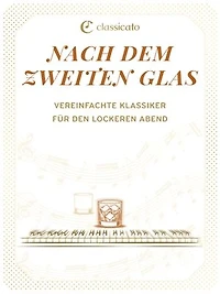 Nach dem zweiten Glas: Vereinfachte Klassiker für den lockeren Abend