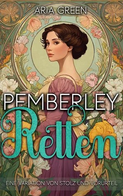 Pemberley Retten:Eine Variation von Stolz und Vorurteil