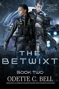 The Betwixt Book Two