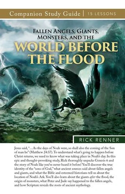Fallen Angels, Giants, Monsters, and the World Before the Flood Study Guide