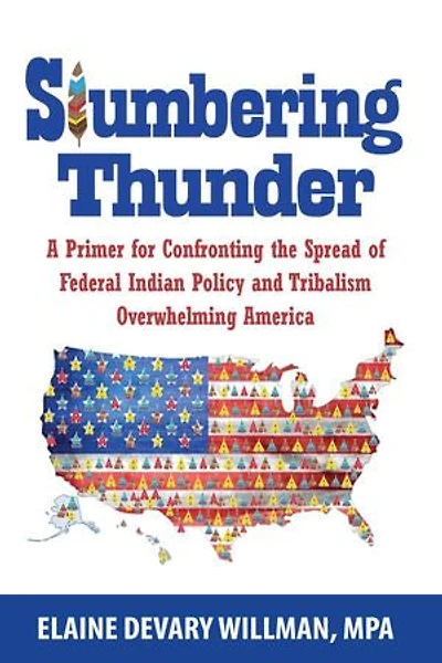 Slumbering Thunder — A Primer for Confronting the Spread of Federal Indian Policy and Tribalism Overwhelming America