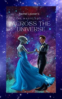 Across The Universe: The Magicians, #223