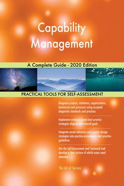 Capability Management A Complete Guide - 2020 Edition