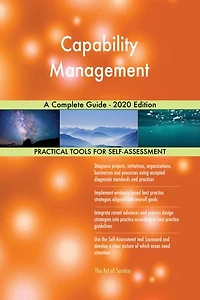 Capability Management A Complete Guide - 2020 Edition