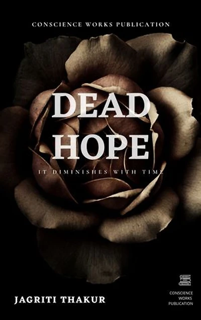 dead Hope: It Diminishes With Time