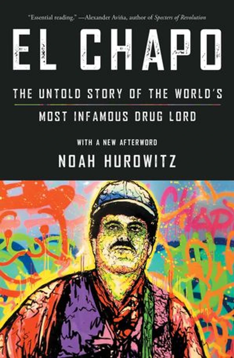 El Chapo: the Untold Story of World's Most Infamous Drug Lord