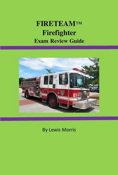 FIRETEAM™ Firefighter Exam Review Guide