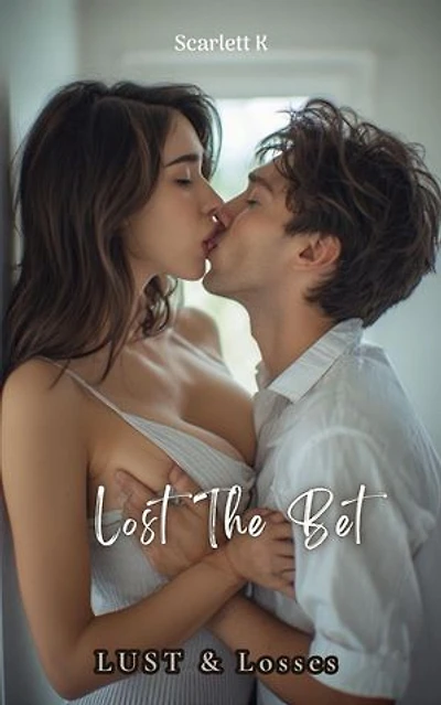 Lost The Bet (Lust And Losses): Lust And Losses