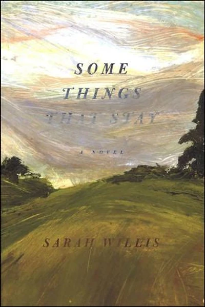 Some Things That Stay: A Novel