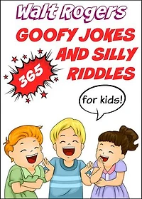 365 Goofy Jokes and Silly Riddles for Kids