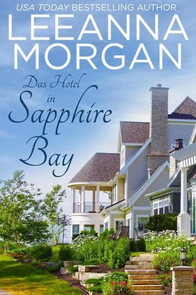 Das Hotel in Sapphire Bay: Eine Kleinstadt Love Story: Rückkehr zur Sapphire Bay, #1