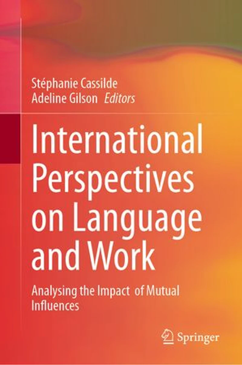 International Perspectives on Language and Work: Analysing the Impact of Mutual Influences