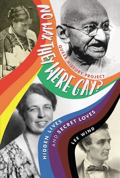 No Way, They Were Gay?: Hidden Lives and Secret Loves