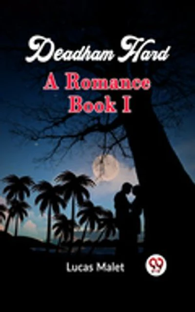 Deadham Hard A Romance Book I