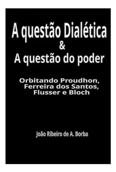A Questão Dialética & A Questão Do Poder