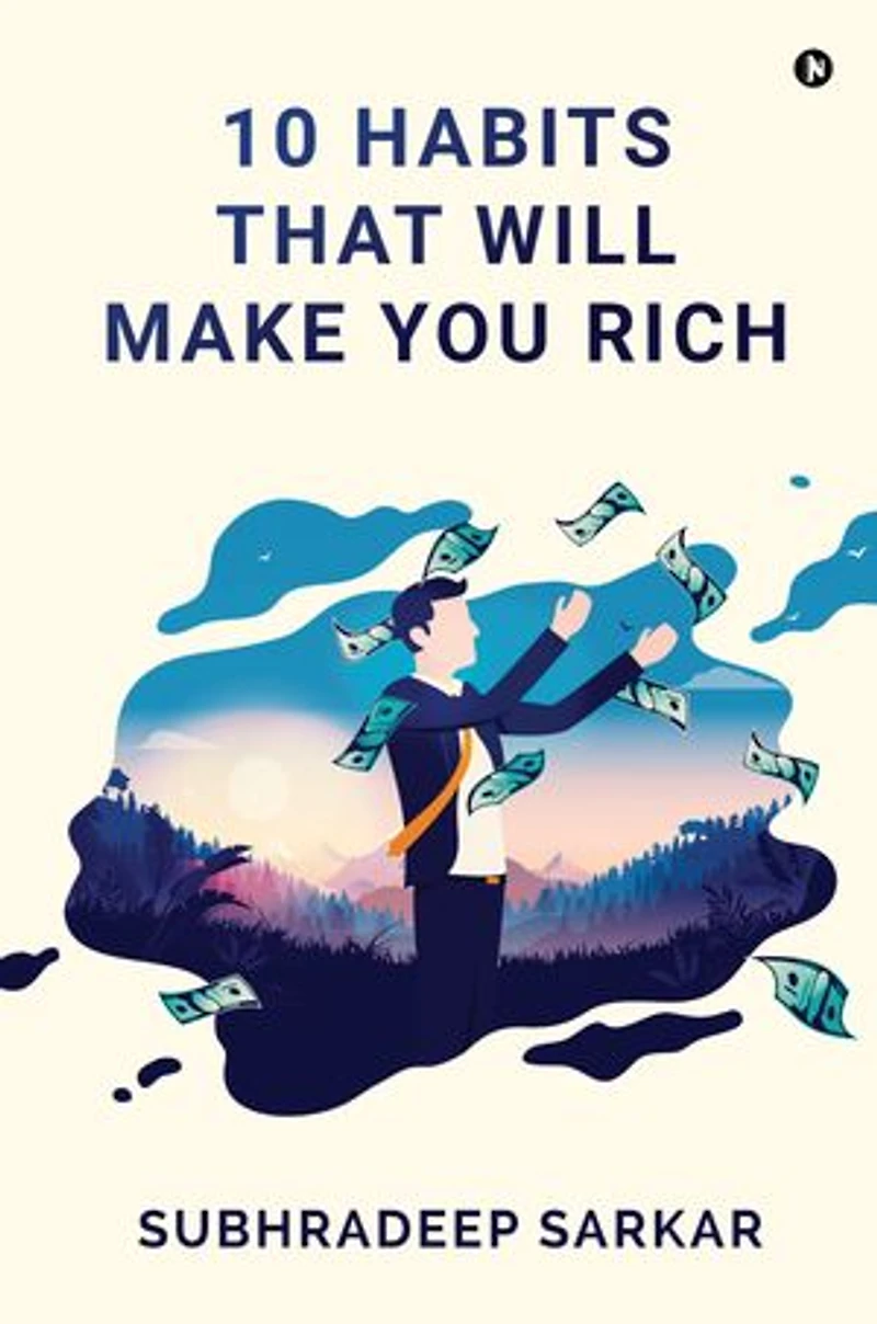 10 HABITS THAT WILL MAKE YOU RICH