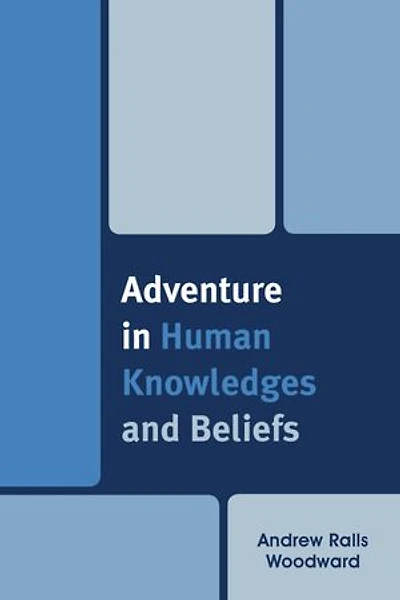 Adventure Human Knowledges and Beliefs
