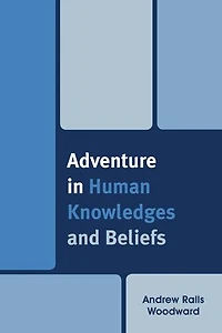 Adventure Human Knowledges and Beliefs